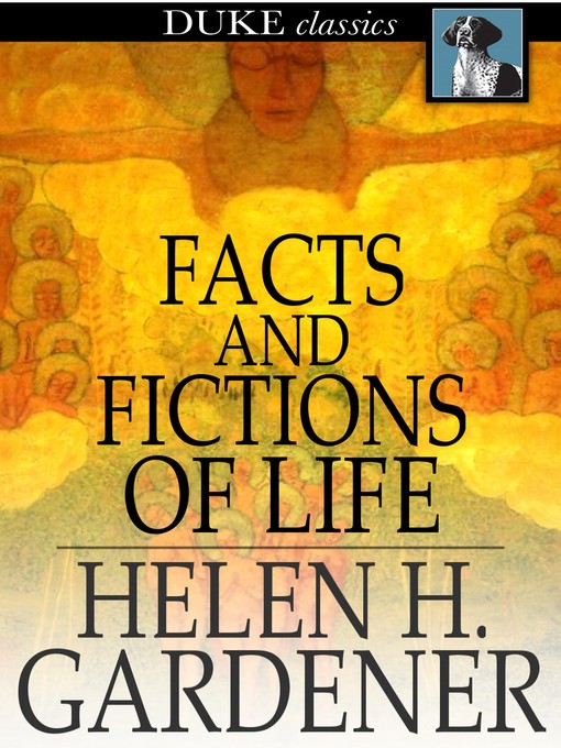 Title details for Facts and Fictions of Life by Helen H. Gardener - Wait list